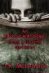 An Adverse Anthology: Strange & Disturbing Short Stories by J.R. McLemore