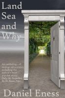 Cover for 'Land Sea and Why'