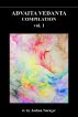 Advaita Vedanta Compilation Vol 1: The Clear Everywhere by Joshua Norager