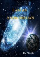 Cover for 'I am an Andromedan - Starseeds on Earth!'