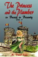 Cover for 'The Princess and The Plumber in Beast to Beauty, Vol. 1'