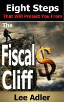 Cover for 'Eight Steps That Will Protect You From The Fiscal Cliff'