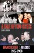 A Tale of Two Cities: Manchester & Madrid 1957-1968 by John Ludden