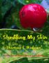 Shedding My Skin by Thomas Hudson
