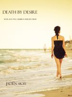 Cover for 'Death by Desire (Book #4 in the Caribbean Murder series)'