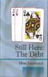 Still Here: The Debt by dhae walpoole
