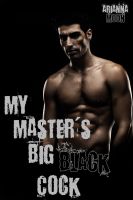 Cover for 'My Master's Big Black Cock (BDSM Erotica)'