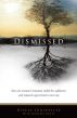 Dismissed: How one woman's intuition ended her addiction and exposed a government cover-up by ADIGI Books