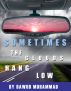 Sometimes The Clouds Hang Low by Dawud Muhammad