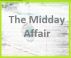 The Midday Affair by Monica P