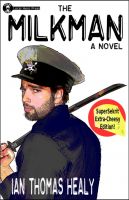 Cover for 'The Milkman: SuperSekrit Extra Cheesy Edition'