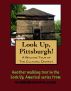 A Walking Tour of Pittsburgh, Pennsylvania - Cultural District by Doug Gelbert