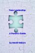 Teen Leadership: A Parent's Guide by David Osborn
