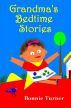 Grandma's Bedtime Stories by Bonnie Turner 