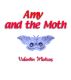 Amy and the Moth by Valentin Matcas