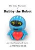 The Erotic Adventures of Rubby the Robot and Other Smutty Sci-Fi Stories by Aussie Scribbler