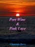 Port Wine & Pink Lace by Chantale Reve