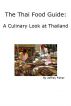 The Thai Food Guide: A Culinary Look at Thailand by Jeffrey Fisher