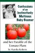Confessions of an Instinctively Mutinous Baby Boomer and her Parable of the Tomato Plant by Marsha Roberts