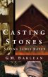 Casting Stones by G. M. Barlean