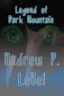 Legend of Dark Mountain by ANDREW    P. LEBEL
