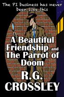 Cover for 'A Beautiful Friendship and The Parrot of Doom'