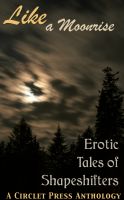 Cover for 'Like a Moonrise: Erotic Tales of Shapeshifters'
