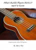 What Ukulele Players Really Want To Know by Barry Maz