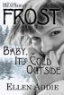 Baby It's Cold Outside by  