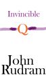 Invincible Q by John Rudram