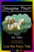 Imagine That! by Uno by Deborah Whitaker
