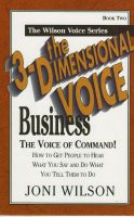 Cover for 'The 3-Dimensional Business Voice: The Voice of Command'