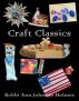 Craft Classics by Bobbi Ann Johnson Holmes