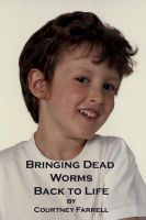 Cover for 'Bringing Dead Worms Back to Life'
