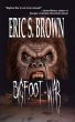 Bigfoot War by Eric S. Brown