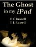 The Ghost in my iPad by E L Russell