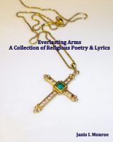 Cover for 'Everlasting Arms: A Collection of Religious Poems and Lyrics'
