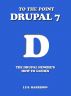 To The Point, Drupal 7 by IFS Harrison
