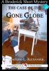 The Case of the Gone Globe: A 15-Minute Broderick Mystery by Caitlind Alexander