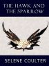 The Hawk and the Sparrow by Selene Coulter