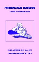 Cover for 'Premenstrual Syndrome, A Guide to Symptom Relief'