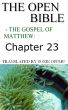 The Open Bible - The Gospel of Matthew: Chapter 23 by Open Bible Matthew