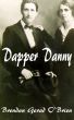 Dapper Danny by Brendan Gerad O'Brien