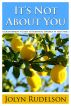 it's not about you by Jolyn Rudelson
