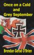 Once On A Cold And Grey September by Brendan Gerad O'Brien
