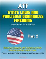 Cover for 'ATF State Laws and Published Ordinances - Firearms, 2009-2010, 30th Edition - Assists in Complying with Federal and State Firearms and Gun Control Laws - Part 2'