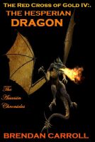 Cover for 'The Red Cross of Gold IV:. The Hesperian Dragon'