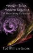 Ancient Tales, Modern Legends by Ted Gross