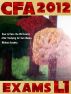 CFA 2012 - Exams L1 : How to Pass the CFA Exams After Studying for Two Weeks Without Anxiety by T SMITH