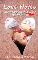 Cover for 'Love Notes: Unwrapping the GIft of Intimacy'